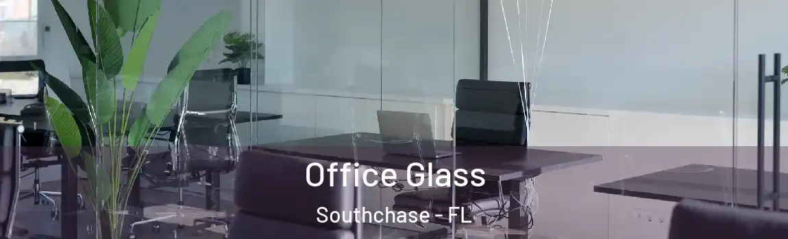  Office Glass Southchase - FL